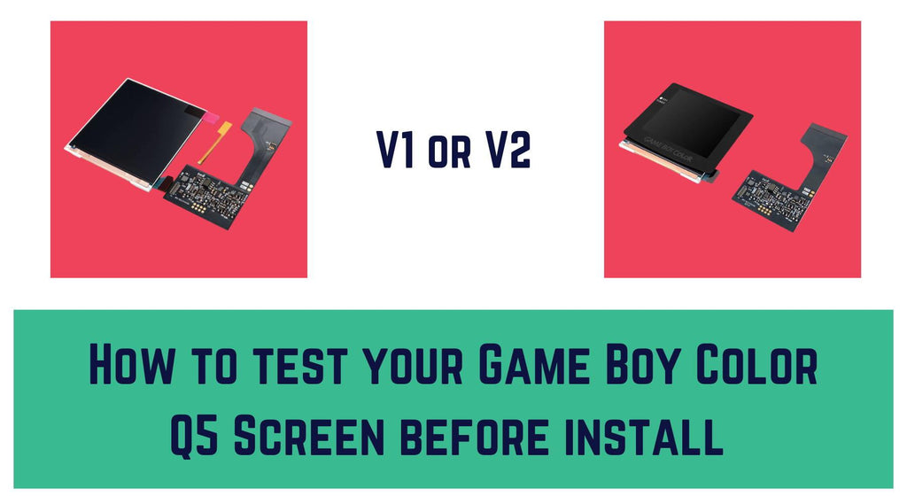 A Step-by-Step Guide On How To Test A Game Boy Color Q5 Screen